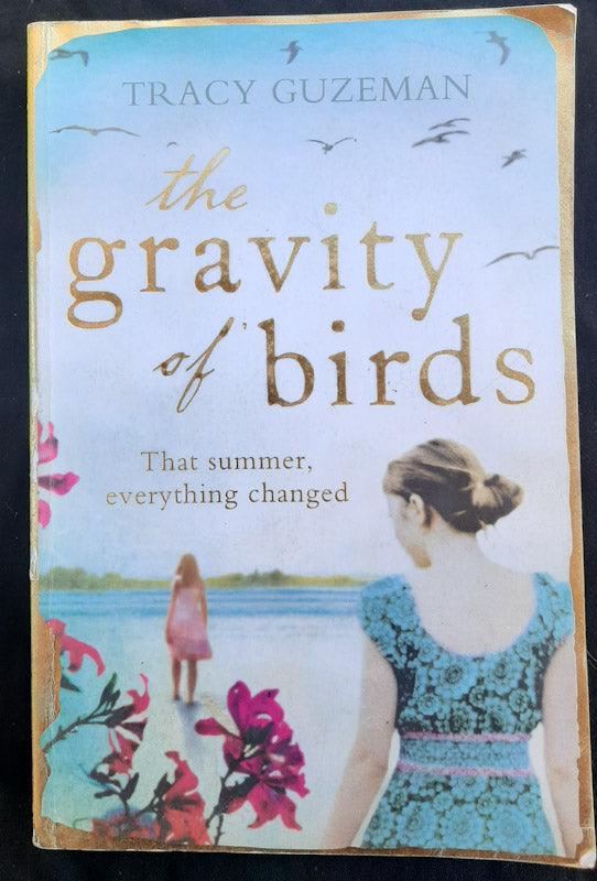 The Gravity Of Birds (Tracy Guzeman) Guzeman, Tracy Buy Online