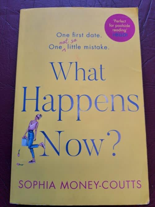 Front Cover Of The Best-Selling Book What Happens Now Sophia Money-Coutts