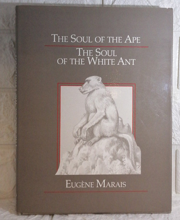 The Soul Of The Ape. The Soul Of The White Ant (Dick Marais)