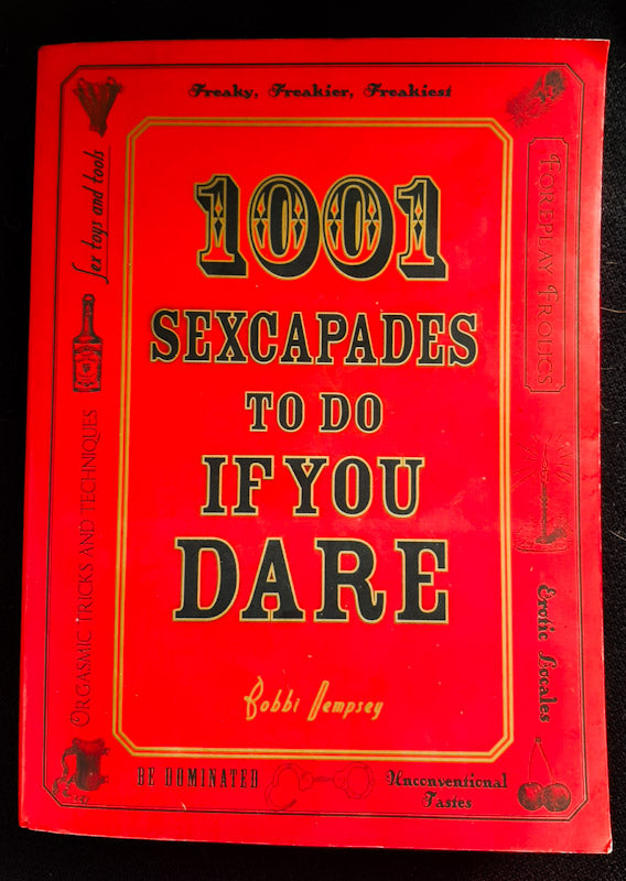 Front Cover Of 1001 Sexcapades To Do If You Dare (Bobbi Dempsey
)