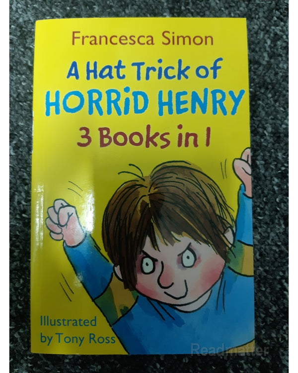 Front Cover Of A Hat Trick Of Horrid Henry (Francesca Simon)