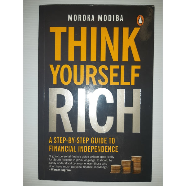 Front Cover Of Think Yourself Rich (Moroka Modiba))