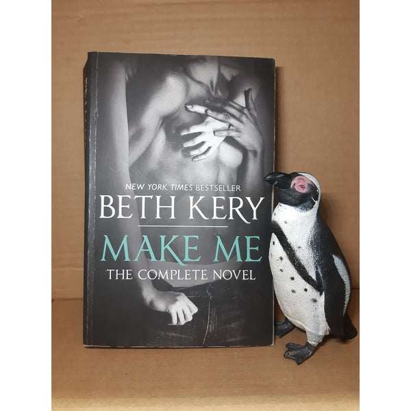 Front Cover Of Make Me (Beth Kery)