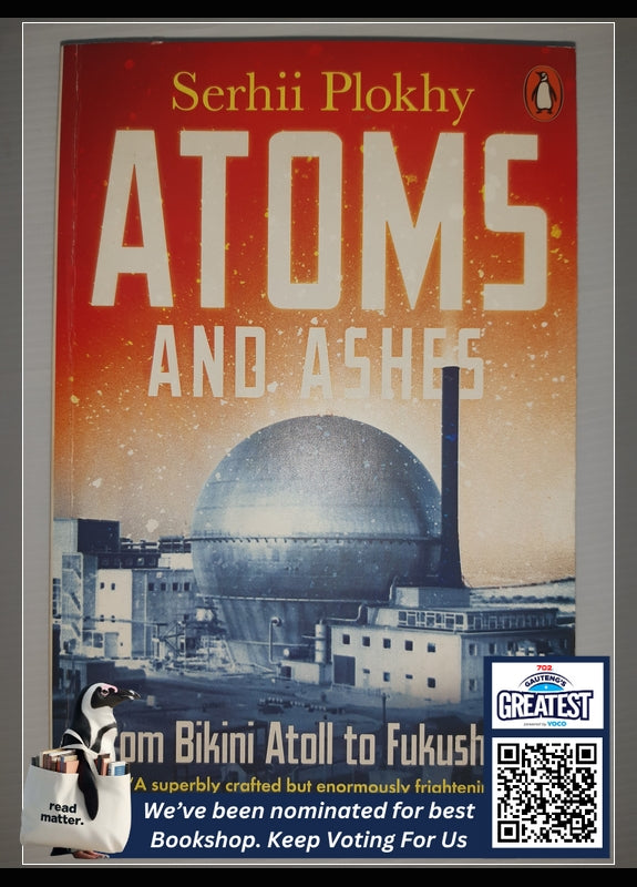 Front Cover Of The Best-Selling Book Atoms and Ashes: From Bikini Atoll to Fukushima Serhii Plokhy