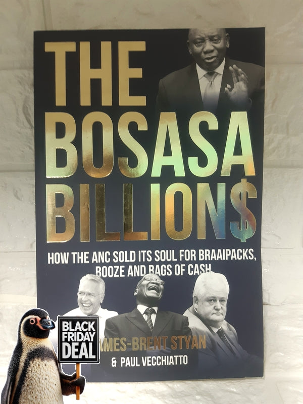 Front Cover Of The Best-Selling Book The Bosasa Billions (James-Brent Styan, Paul Vecchiatto)