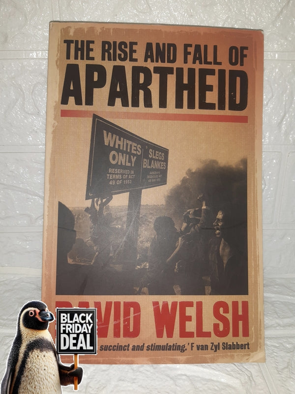 Front Cover Of The Best-Selling Book The Rise And Fall Of Apartheid: From Racial Domination To Majority Rule (David Welsh)