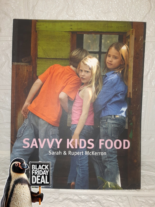 Front Cover Of The Best-Selling Book Savvy Kids Food (Sarah & Mckerron, Rupert)