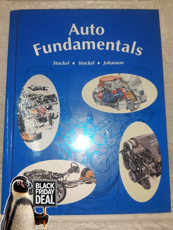Front Cover Of The Best-Selling Book Auto Fundamentals: How And Why Of The Design, Construction, And Operation Of Automobiles. Applicable To All Makes And Models (Martin W. Stockel)