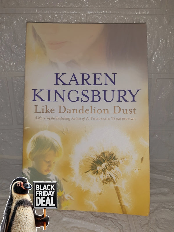 Front Cover Of The Best-Selling Book Like Dandelion Dust (Karen Kingsbury)