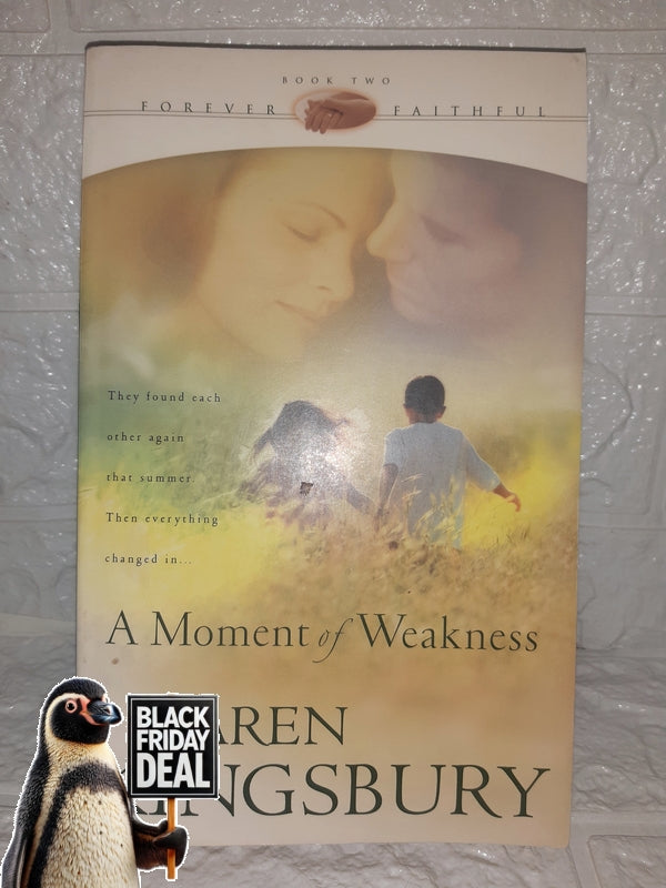 Front Cover Of The Best-Selling Book A Moment Of Weakness (Karen Kingsbury)