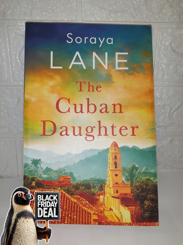 Front Cover Of The Best-Selling Book The Cuban Daughter (Soraya Lane)