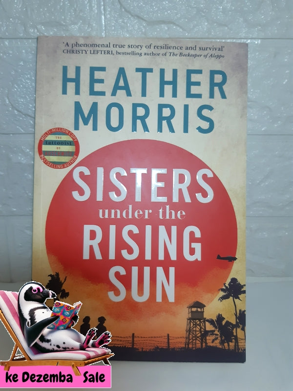 Front Cover Of The Best-Selling Book Sisters Under The Rising Sun (Heather Morris)