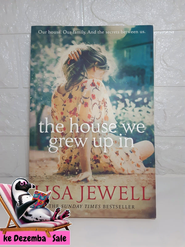 Front Cover Of The Best-Selling Book The House We Grew Up In (Lisa Jewell)