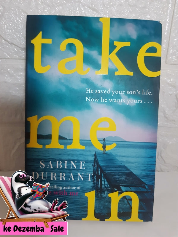 Front Cover Of The Best-Selling Book Take Me In (Sabine Durrant)