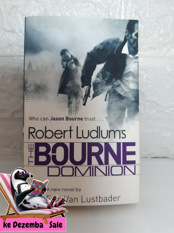 Front Cover Of The Best-Selling Book Robert Ludlum'S The Bourne Dominion (Robert Ludlum, Eric Van Lustbader)