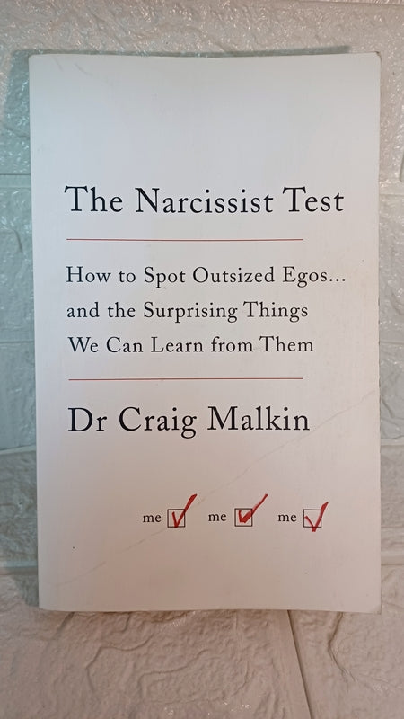 Front Cover Of The Narcissist Test: How To Spot Outsized Egos ... And The Surprising Things We Can Learn From Them (Malkin, Dr Craig)