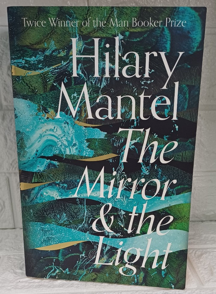 Front Cover Of The Mirror & the Light (Thomas Cromwell, #3) (Hilary Mantel)