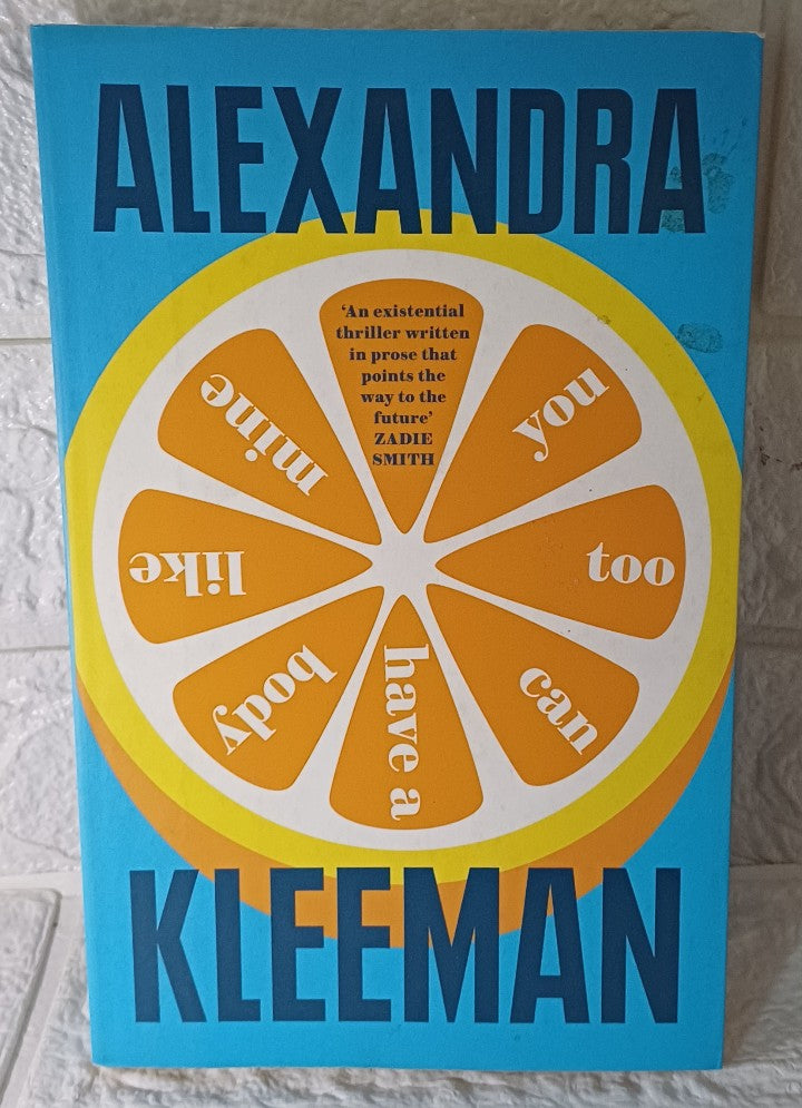 Front Cover Of You Too Can Have a Body Like Mine (Alexandra Kleeman)