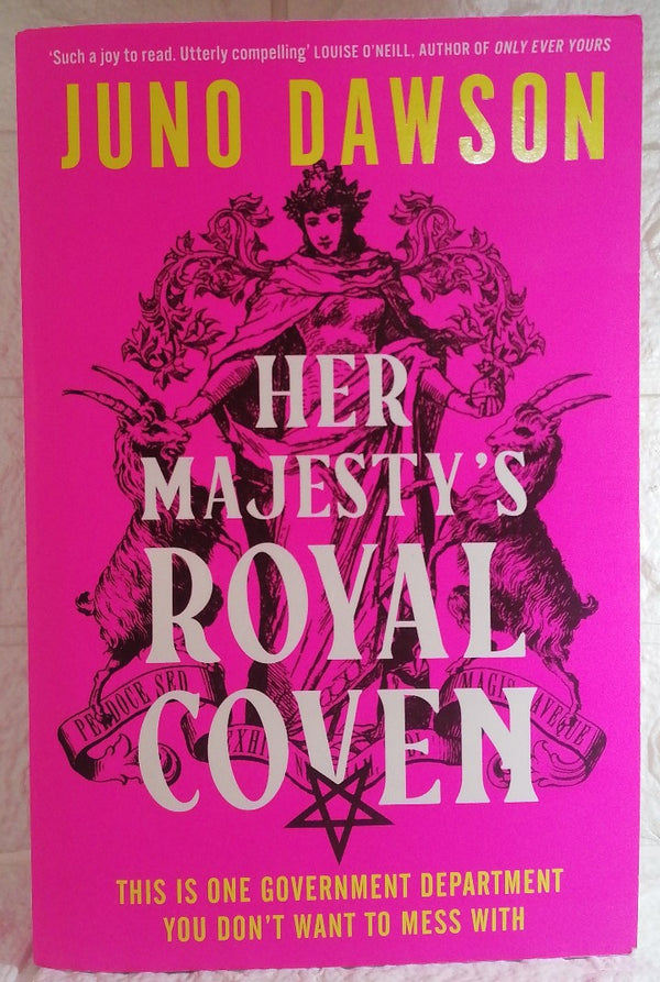 Front Cover Of Her Majesty's Royal Coven (Her Majesty's Royal Coven, #1) (Juno Dawson)