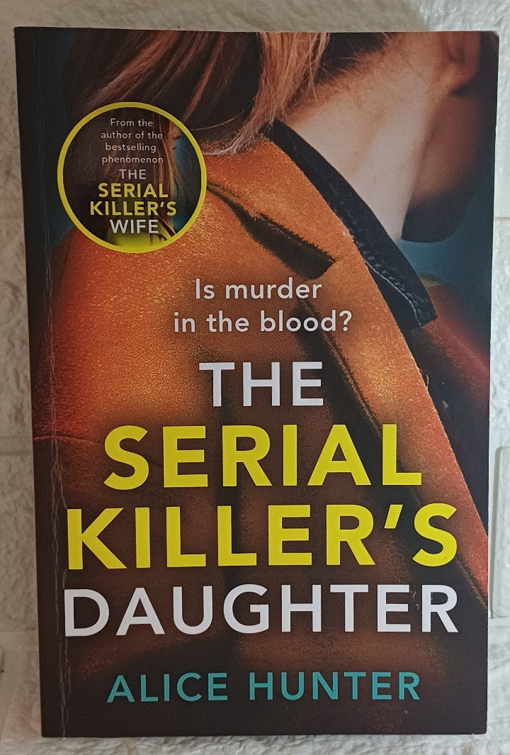 Front Cover Of The Serial Killer’s Daughter (The Serial Killer's Family, #2) (Alice Hunter)