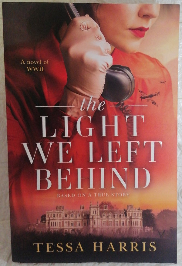 Front Cover Of The Light We Left Behind (Tessa Harris)