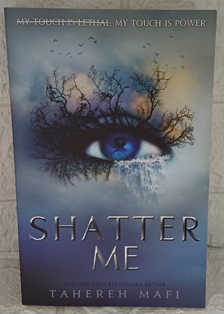 Front Cover Of Shatter me (Tahereh Mafi)