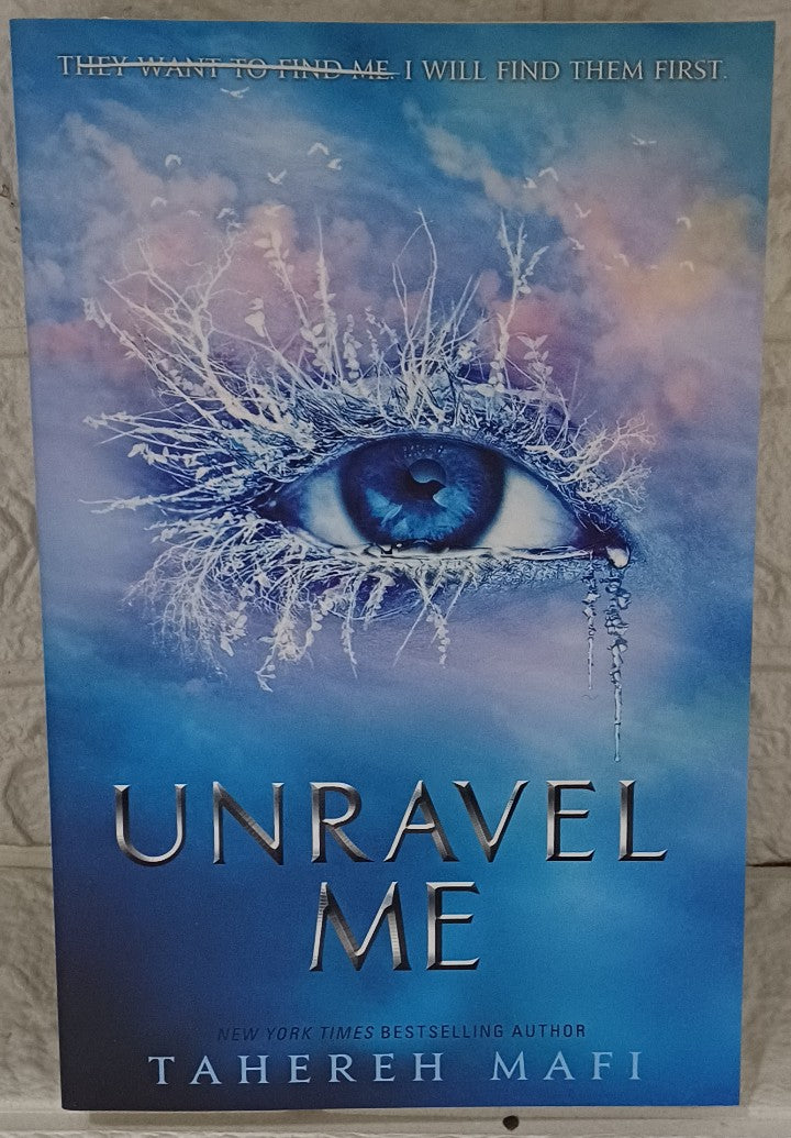 Front Cover Of Unravel me (Tahereh Mafi)