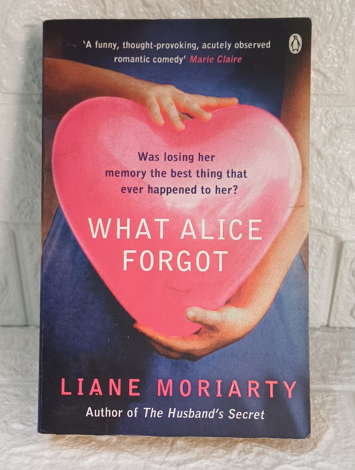 Front Cover Of What Alice Forgot (Liane Moriarty)