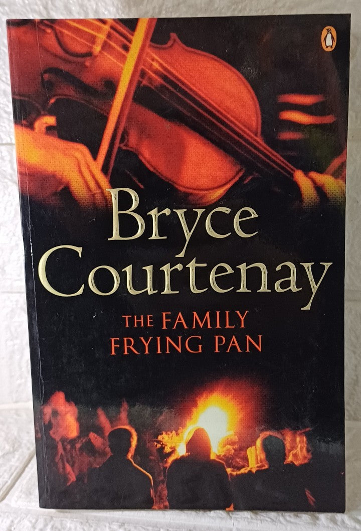 Front Cover Of The Family Frying Pan (Bryce Courtenay)