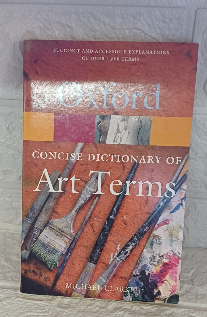 Front Cover Of The Concise Oxford Dictionary of Art Terms,  (Oxford Quick Reference) (Michael Clarke)