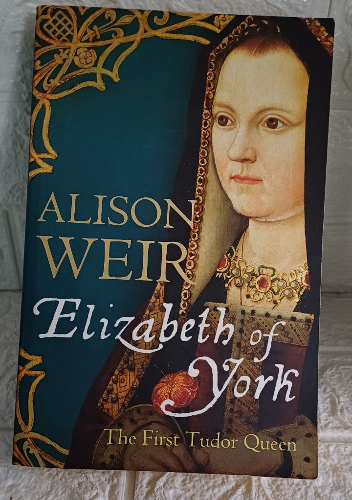 Front Cover Of Elizabeth of York: The First Tudor Queen (Alison Weir)