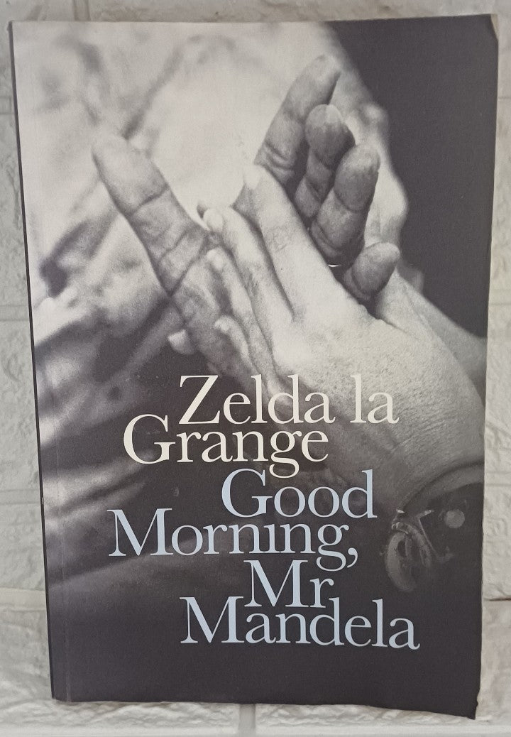 Front Cover Of Good Morning, Mr. Mandela (Zelda la Grange)
