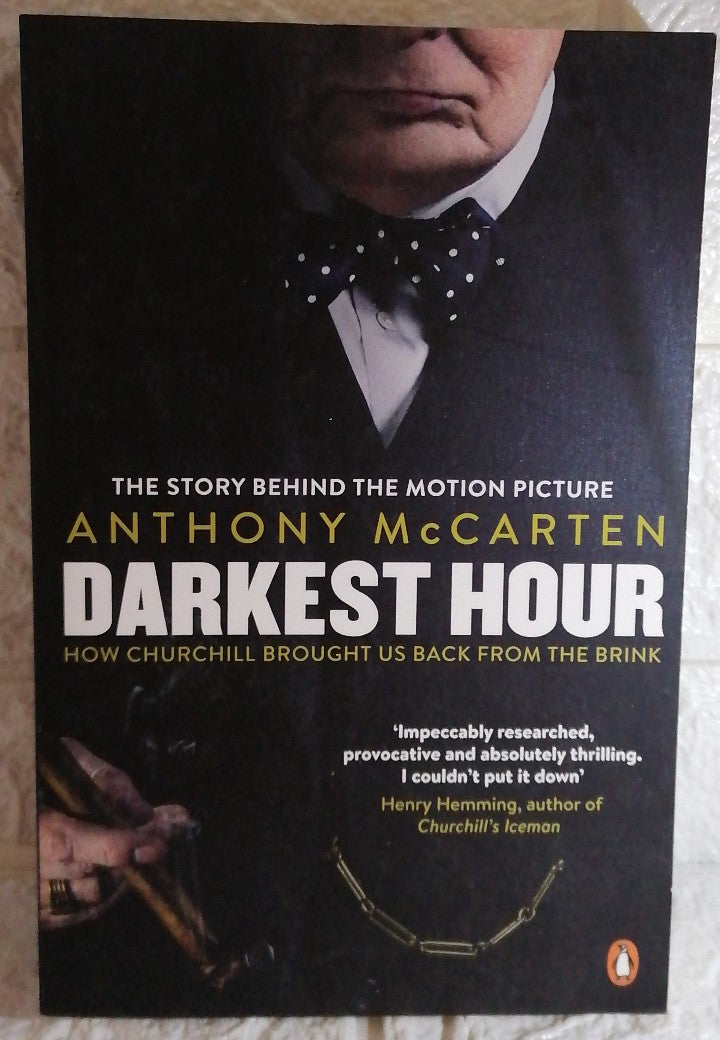 Front Cover Of Darkest Hour: How Churchill Brought Us Back from the Brink (Anthony McCarten)