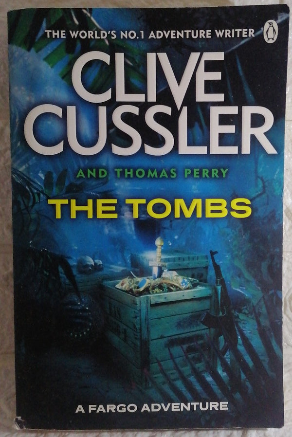 Front Cover Of The Tombs (Fargo Adventure, #4) (Thomas Cussler)