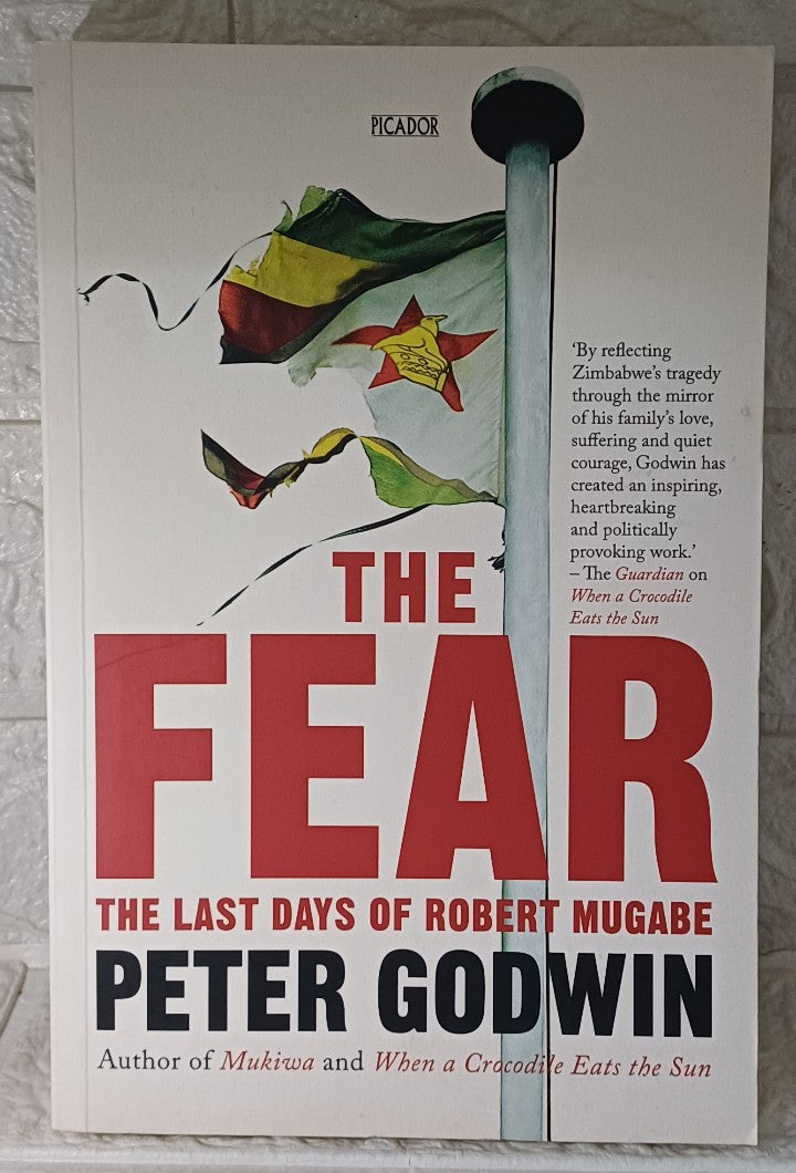 Front Cover Of The Fear: The Last Days Of Robert Mugabe (Peter Godwin)
