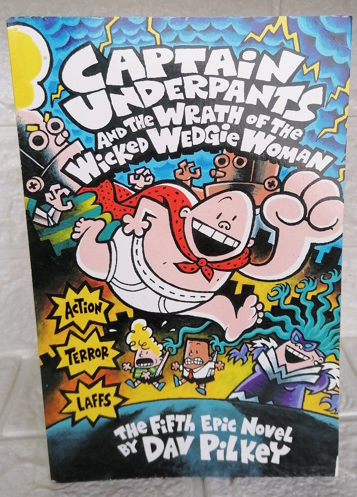 Front Cover Of Captain Underpants and the Wrath of the Wicked Wedgie Woman (Captain Underpants, #5) (Dav Pilkey)