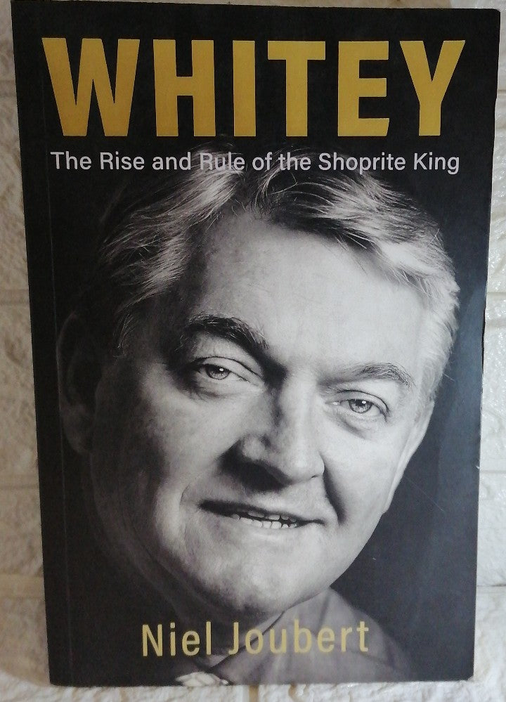 Front Cover Of Whitey - The Rise and Rule of the Shoprite King (Niel Joubert)