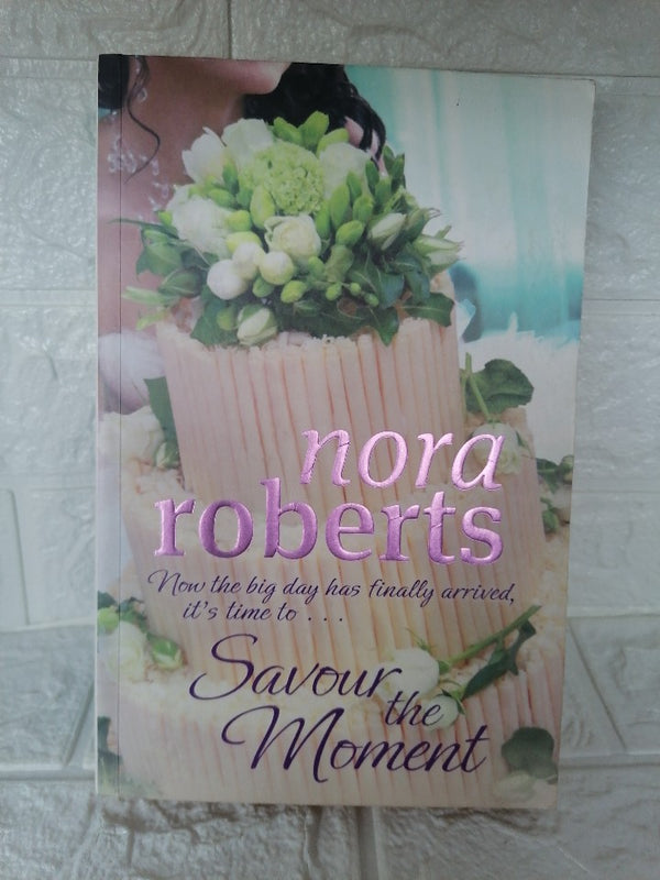 Front Cover Of Savour the Moment (Bride Quartet, #3) (Nora Roberts)