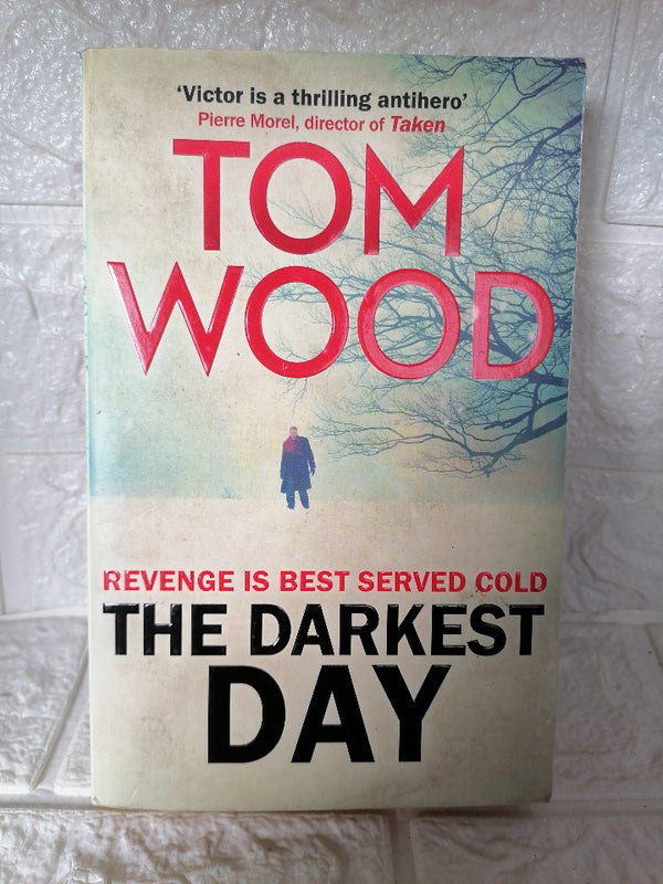 Front Cover Of The Darkest Day (Victor the Assassin, #5) (Tom Wood)