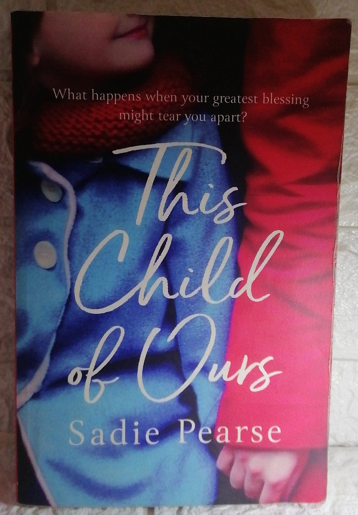 Front Cover Of This Child of Ours (Sadie Pearse)
