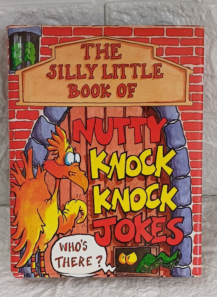 Front Cover Of Silly Little Book of Nutty Knock Knock J (Parragon Books)