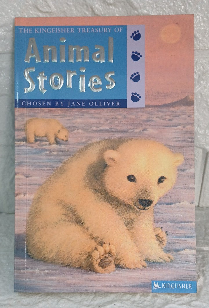 Front Cover Of The Kingfisher Treasury of Animal Stories (The Kingfisher Treasury Of) (Annabel Olliver)