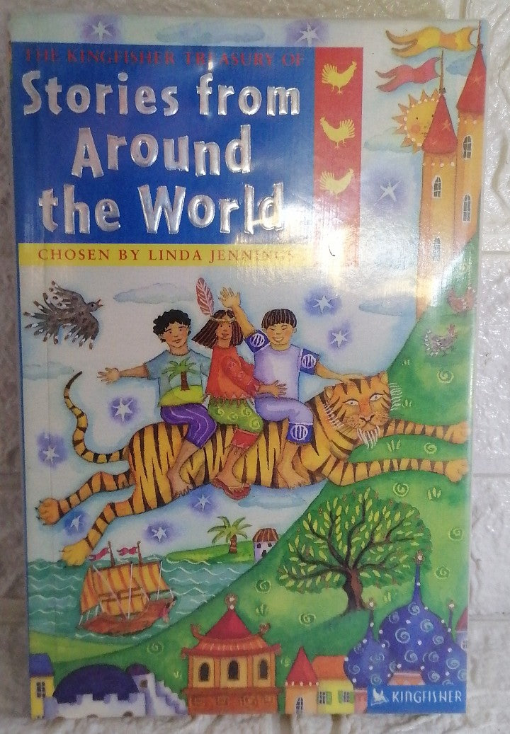 Front Cover Of The Kingfisher Treasury of Stories from Around the World (Linda M. Jennings)