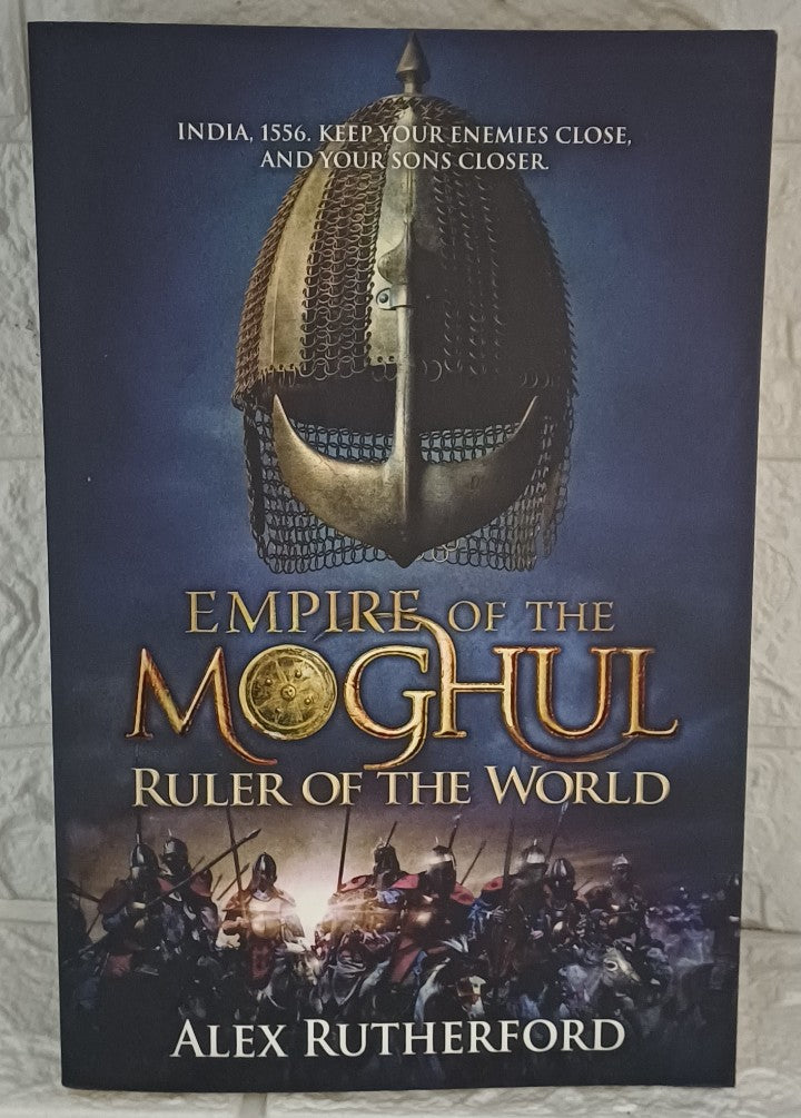 Ruler Of The World (Empire of the Moghul, #3) (Alex Rutherford)