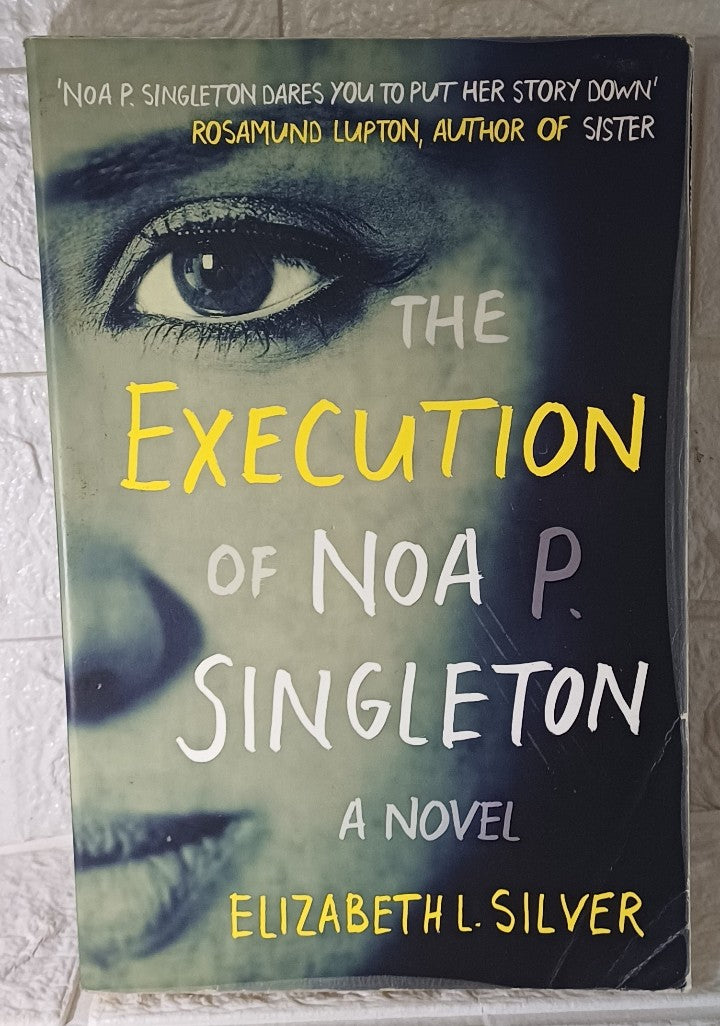 Front Cover Of Execution of Noa P. Singleton (Elizabeth L. Silver)