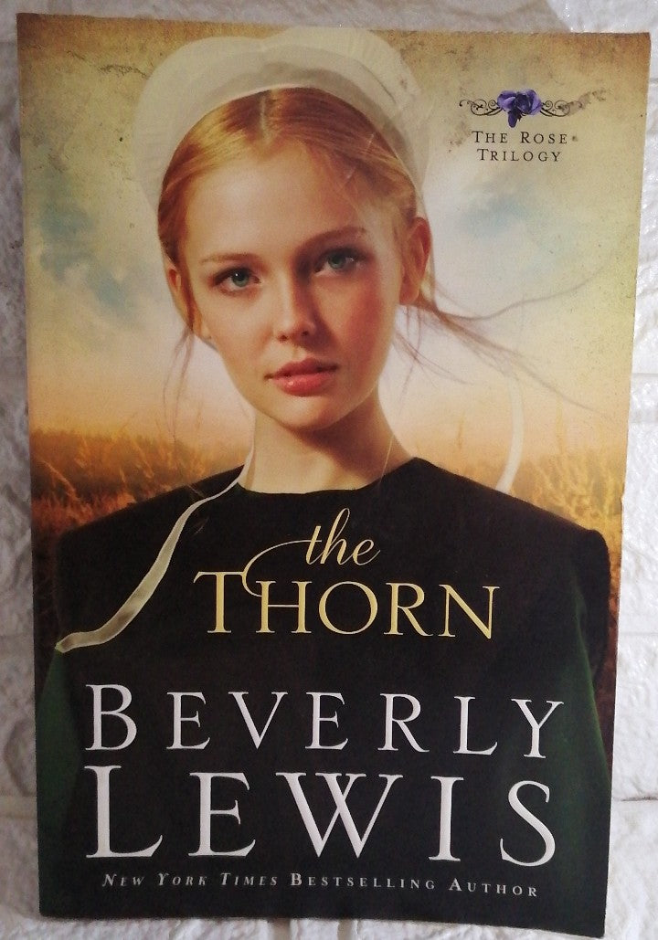 Front Cover Of The Thorn (Rose Trilogy, #1) (Beverly Lewis)
