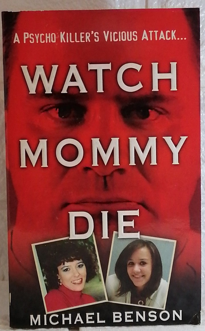 Front Cover Of Watch Mommy Die (Michael Benson)
