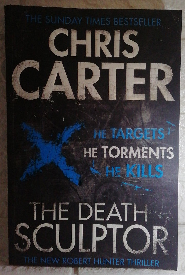 Front Cover Of The Death Sculptor (Robert Hunter, #4) (Chris Carter)