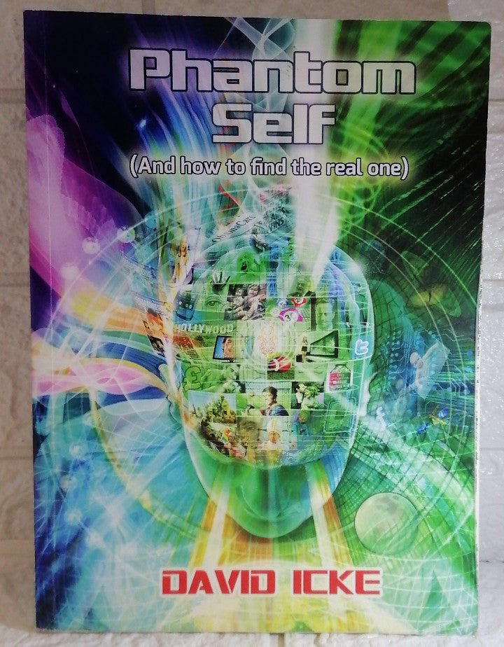 Front Cover Of Phantom Self (And How to Find the Real One) (David Icke)