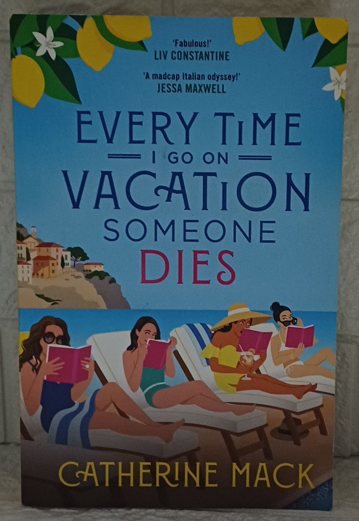Front Cover Of Every Time I Go on Vacation, Someone Dies (Catherine Mack)